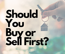 Calgary Home Sellers: Buy or Sell First?